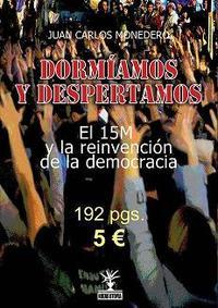 ¿Qué es el 15M? definición a la luz de una vela Dormiamos-y-despertamos.-El-15M-y-la-reinvencion-de-la-democracia_portada_completa