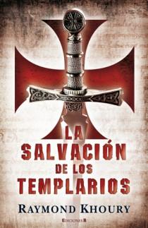 La salvación de los Templarios, de Raymond Khoury