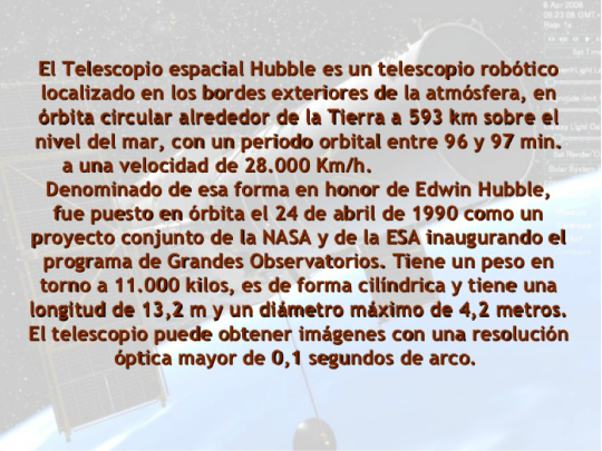 El telescopio espacial Hubble se pone en órbita. 24 de abril de 1990. http://www.slideshare.net/tutorasquinto/el-telescopio-espacial-hubble