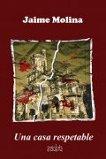 Una casa respetable de Jaime Molina García Una casa respetable de Jaime Molina García