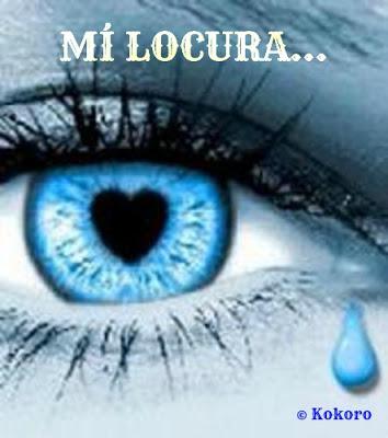 MÍ LOCURA... MÍ LOCURA...
