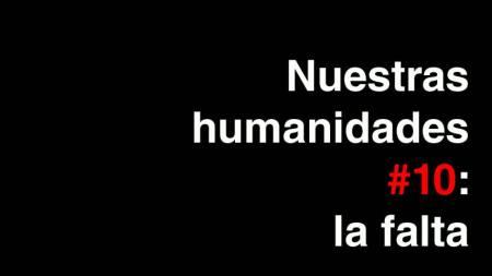 Nuestras humanidades #11: la repetición