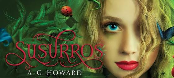 Susurros, de A. G. Howard Susurros, de A. G. Howard