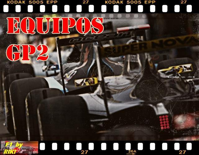 EQUIPOS DE GP2 EQUIPOS DE GP2