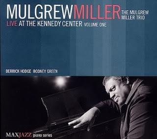 MULGREW MILLER: Mulgrew Miller Trio-Live at the Kennedy Center, Volume One