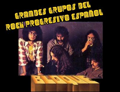 Grandes Grupos del Rock Progresivo Español: Bloque (1973 - 1981)