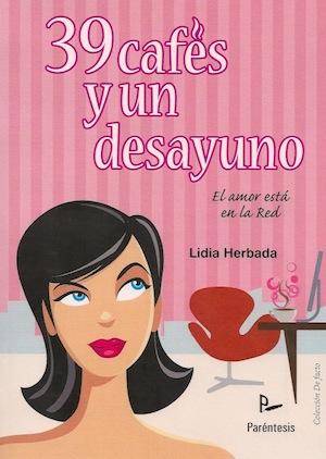 39 cafés y un desayuno- Lidia Herbada 39 cafés y un desayuno- Lidia Herbada
