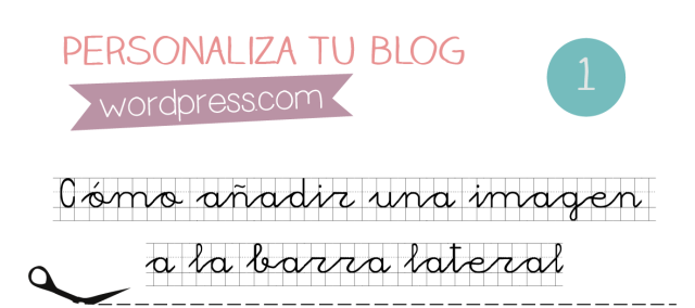PERSONALIZA TU BLOG-1: CÓMO AÑADIR UNA IMAGEN A LA BARRA LATERAL personaliza_tu_blog_1