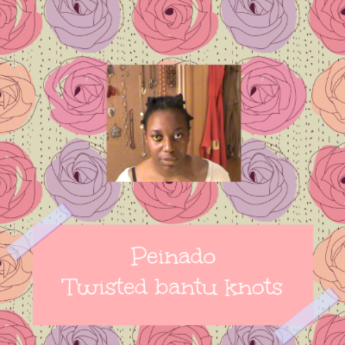 Videopost: twisted bantu knots bantu knots