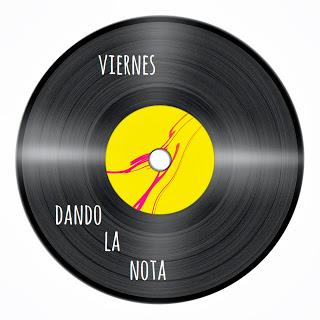 Viernes dando la Nota XXI