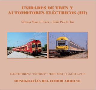 RINCÓN LITERARIO-Unidades de tren y automotores eléctricos (III): Electrotrenes Intercity series Renfe 444.0/444.5/448.