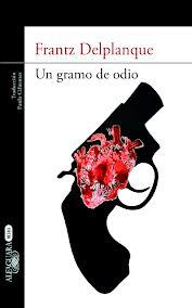 UN GRAMO DE ODIO UN GRAMO DE ODIO
