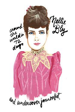 Nellie Bly by Ann Shen