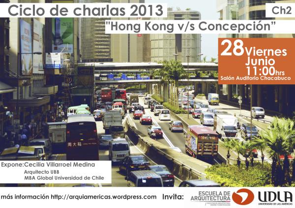 Segunda Charla del Ciclo de Extensión Arquitectura UDLA: “Hong Kong v/s Concepción” Afiche_Charla2