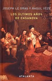 Los últimos años de Casanova Los últimos años de Casanova