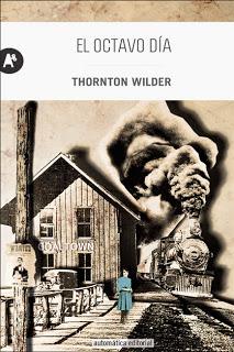 Thornton Wilder. El octavo día Thornton Wilder. El octavo día