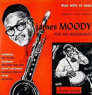 James Moody & His Modernists with CHano Pozo James Moody & His Modernists with CHano Pozo