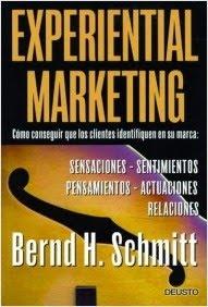 EXPERIENTIAL MARKETING cómo conseguir que los clientes indentifiquen en su marca: Sensaciones - Sentimientos, Pensamientos, Actuaciones, Relaciones EXPERIENTIAL MARKETING cómo conseguir que los clientes indentifiquen en su marca: Sensaciones - Sentimientos, Pensamientos, Actuaciones, Relaciones