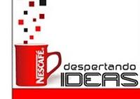 Concurso Despertando Ideas de Nescafe 2010 Concurso Despertando Ideas de Nescafe 2010
