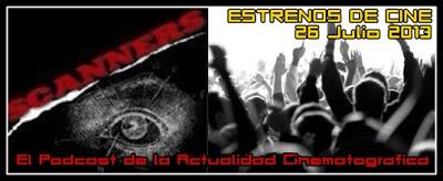 Estrenos de Semana 26 de Julio de 2013 por el Podcast Scanners Estrenos de Semana 26 de Julio de 2013 por el Podcast Scanners