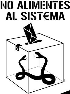 ¿Votar es colaborar en mantener esta farsa? Pues entonces me abstengo ¿Votar es colaborar en mantener esta farsa? Pues entonces me abstengo