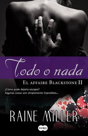 Micro Reseña: Todo o nada (The Blackstone Affair #2) Micro Reseña: Todo o nada (The Blackstone Affair #2)