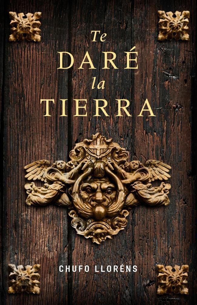Te daré la tierra. Chufo Llorens Te daré la tierra. Chufo Llorens