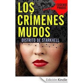 Los Crímenes Mudos, una novela negra que se torna hacia el terror. Los Crímenes Mudos, una novela negra que se torna hacia el terror.