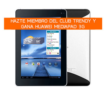 Club Trendy en agosto os trae el Huawei MediaPad 3G MediaPad de Huawei