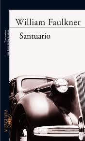 WILLIAM FAULKNER: Santuario - GUILLERMO EL TRAVIESO