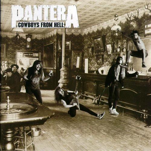 COWBOYS FROM HELL - Pantera, 1990 COWBOYS FROM HELL - Pantera, 1990