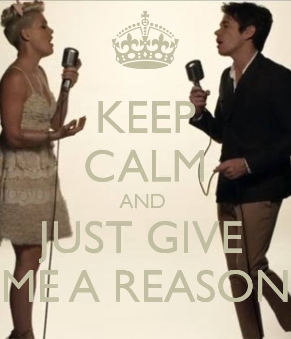 Friday Of Music: Just Give Me a Reason - P!nk Ft Nate Ruess