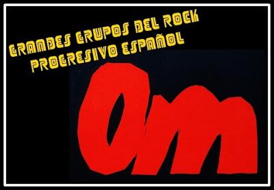 Grandes Grupos del Rock Progresivo Español: Om (1969 - 1971)