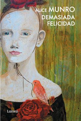 DEMASIADA FELICIDAD, DE ALICE MUNRO