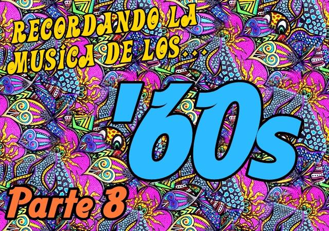 Recordando la Música de los '60s (Parte 8)