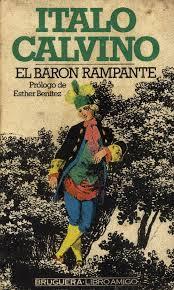 El barón rampante (“Il barone rampante”). Italo Calvino, 1957.