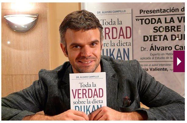Toda la verdad sobre la dieta Dukan, el libro del Dr Alvaro Campillo Toda la verdad sobre la dieta Dukan, el libro del Dr Alvaro Campillo