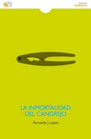 La inmortalidad del cangrejo, de Fernando J. López