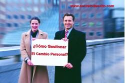 ¿Cómo gestionar el cambio personal? gestionar el cambio personal