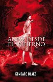 Anna desde el infierno, de Kendare Blake Anna desde el infierno, de Kendare Blake