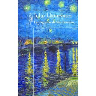LAS LÁGRIMAS DE SAN LORENZO - JULIO LLAMAZARES LAS LÁGRIMAS DE SAN LORENZO - JULIO LLAMAZARES