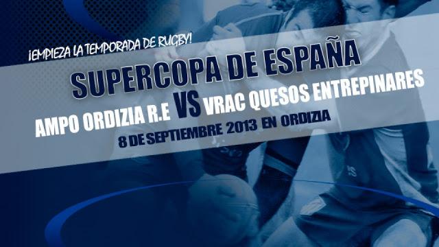 SUPER COPA DE ESPAÑA 2013; AMPO ORDIZIA - VRAC QUESOS ENTREPINARES SUPER COPA DE ESPAÑA 2013; AMPO ORDIZIA - VRAC QUESOS ENTREPINARES