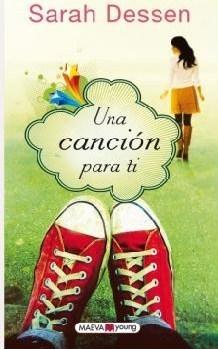 Una canción para ti de Sarah Dessen Una canción para ti de Sarah Dessen