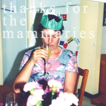 Bored Nothing – Thanks for the Mammaries (2013)