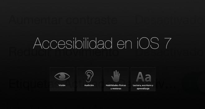 Un vistazo a las opciones de accesibilidad en iOS 7