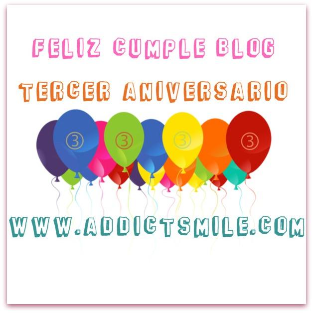Tercer aniversario Blog Addict Smile Tercer aniversario Blog Addict Smile