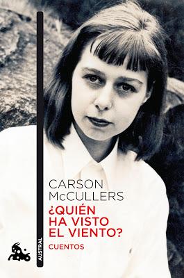 Carson McCullers. ¿Quién ha visto el viento? Carson McCullers. ¿Quién ha visto el viento?