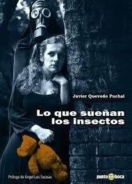 Lo que sueñan los insectos Lo que sueñan los insectos