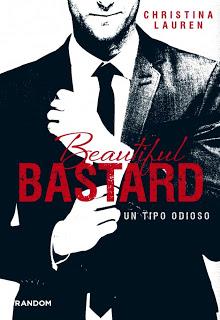 Reseña: Beautiful Bastard (Un tipo odioso, 1), de Christina Lauren.