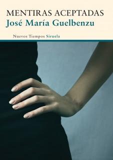 Novedad Septiembre: ‘Mentiras aceptadas’ de José María Guelbenzu